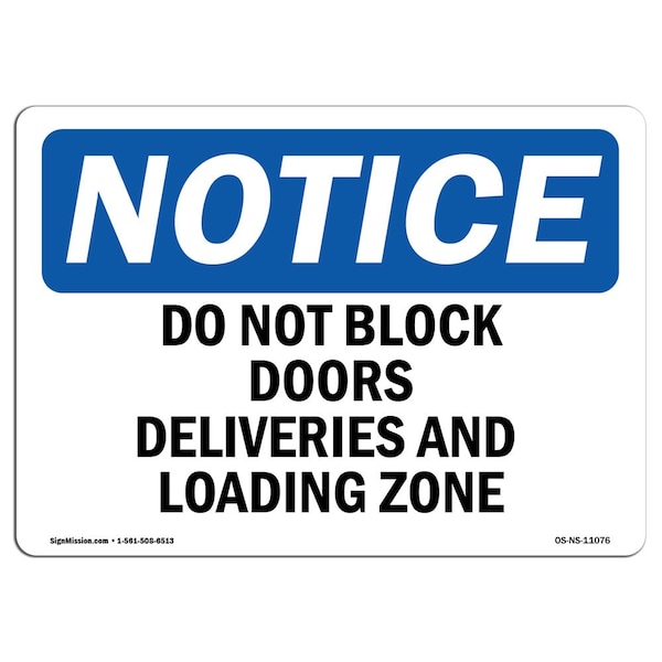 OSHA Sign, 18" H, Rigid Plastic, Do Not Block Doors Deliveries And Loading Zone Sign, Landscape